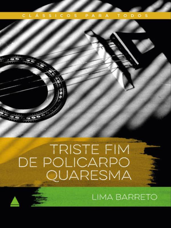 Triste Fim de Policarpo Quaresma - Vol. 1