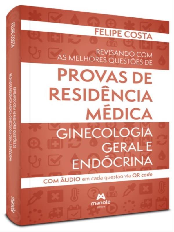 Revisando com as Melhores QuestõEs de Provas de ResidêNcia MéDica