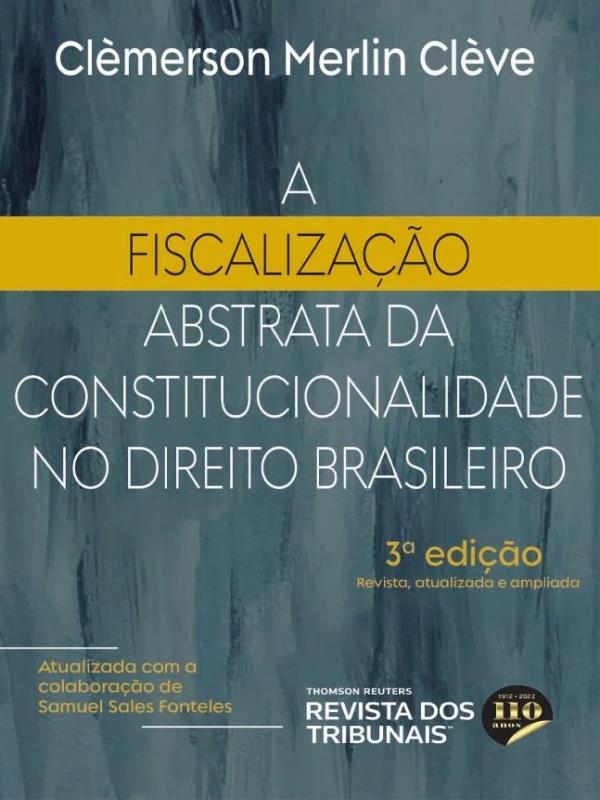 A Fiscalização Abstrata de Constitucionalidade no Direito Brasileiro - 2022