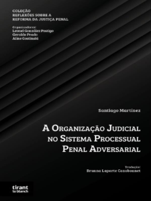 A Organização Judicial no Sistema Processual Penal Adversarial - 2022