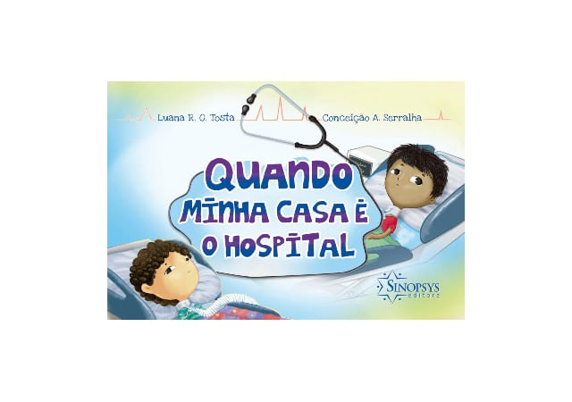 Quando Minha Casa é o Hospital