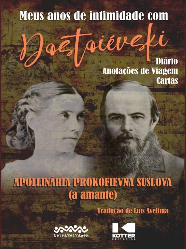 Meus Anos de Intimidade com DostoiéVski