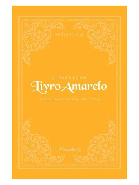 O Fabuloso Livro Amarelo [Hardcover] Andrew Lang [Jan 01, 2020]…