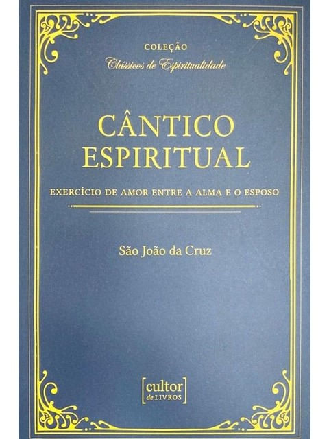 CâNtico Espiritual - ExercíCio de Amor Entre a Alma e o Esposo