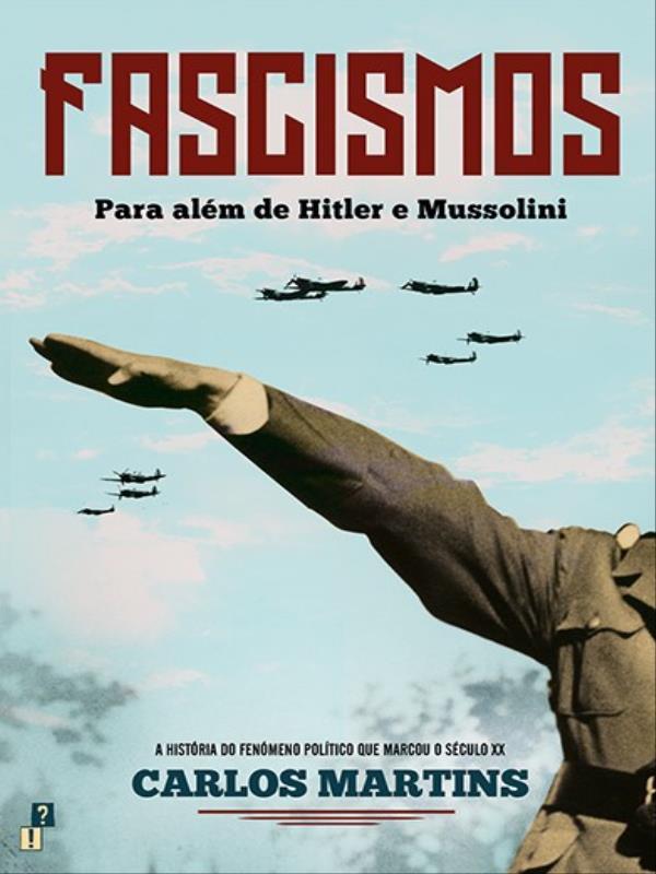 Fascismo -  para AléM de Hitler e Mussolini