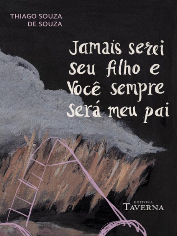 Jamais Serei Seu Filho e Você Sempre Será Meu Pai