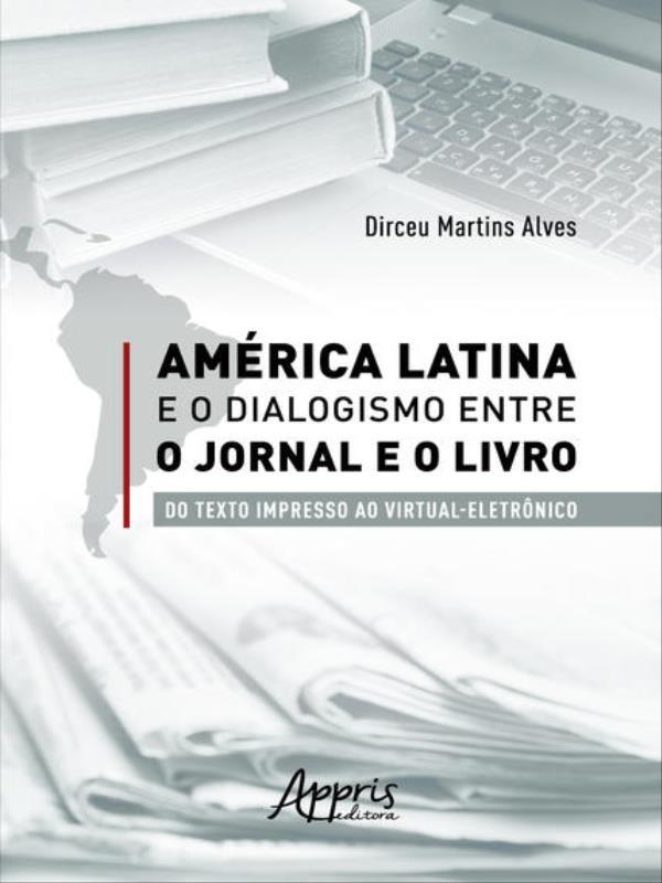 AméRica Latina e o Dialogismo Entre o Jornal e o Livro