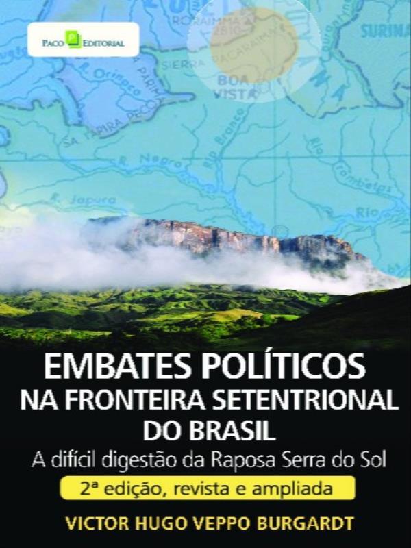 Embates PolíTicos na Fronteira Setentrional do Brasil