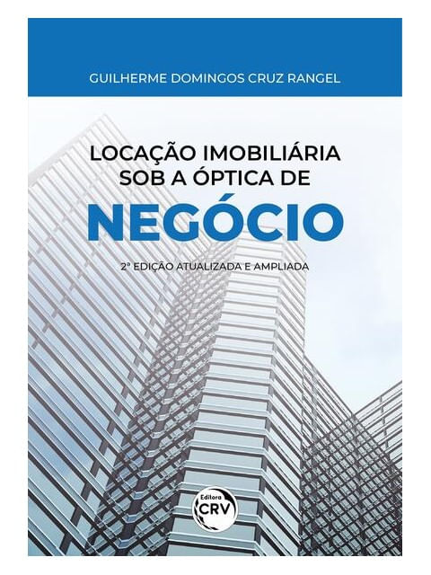 Locação ImobiliáRia sob a óPtica de NegóCio