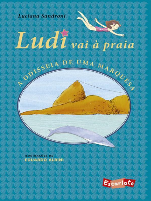 Ludi Vai à Praia: a Odisseia de uma Marquesa (Nova Edição)
