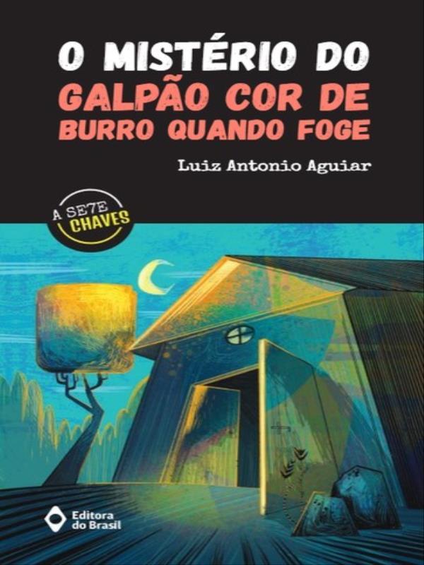 O MistéRio do Galpão Cor de Burro Quando Foge