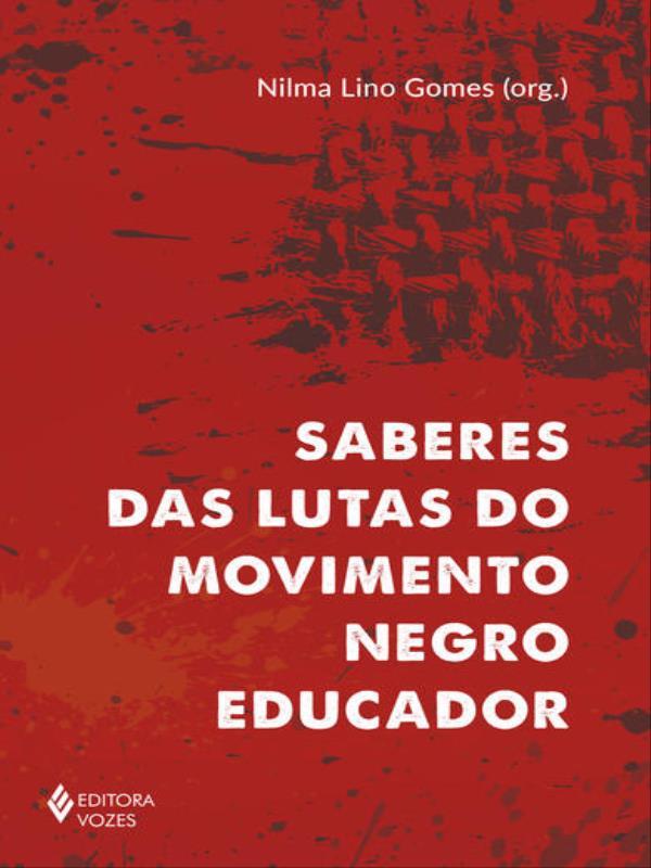 Saberes das Lutas do Movimento Negro Educador