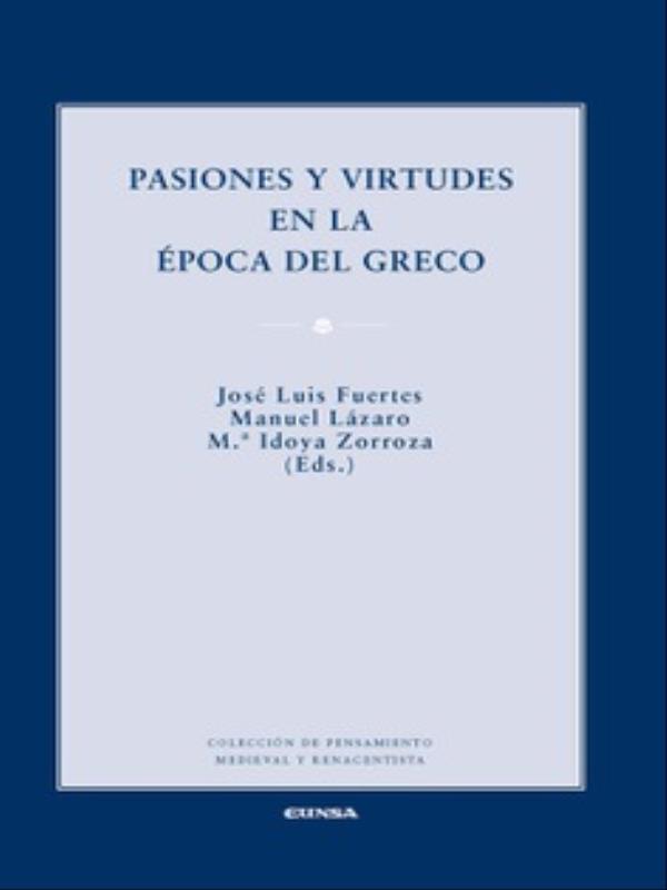 Pasiones Y Virtudes En La éPoca Del Greco