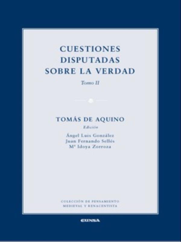 Cuestiones Disputadas sobre La Verdad - Tomo Ii