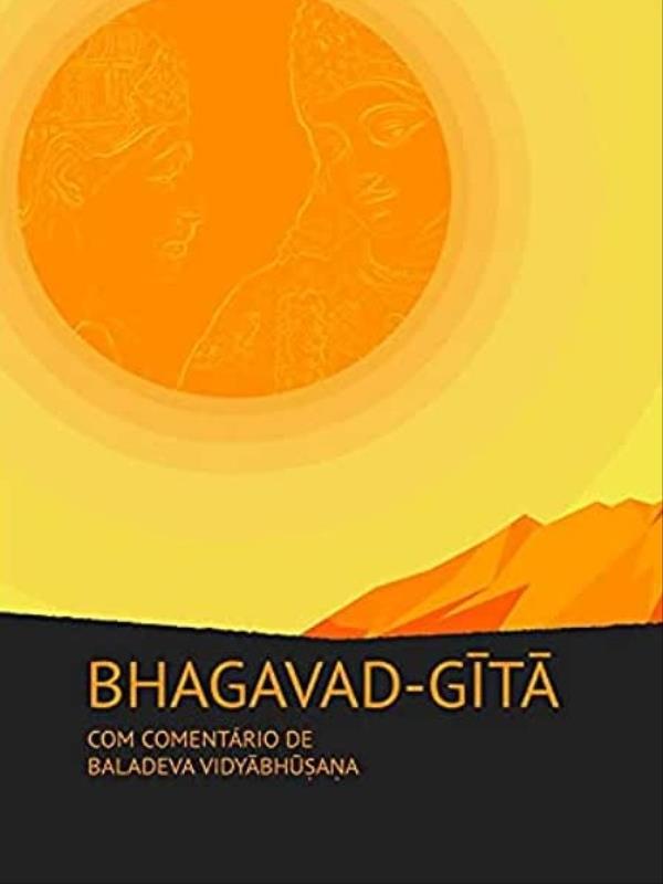 Bhagavad-Gita com ComentáRio de de Baladeva Vidyabhusana - Vol. 2