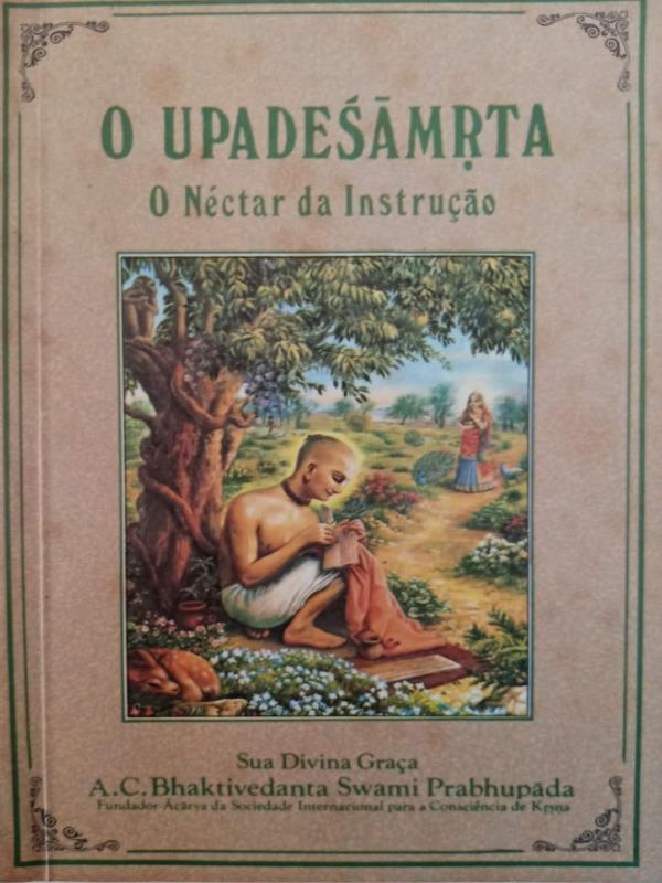 Upadesamrta, o NéCtar da Instrução