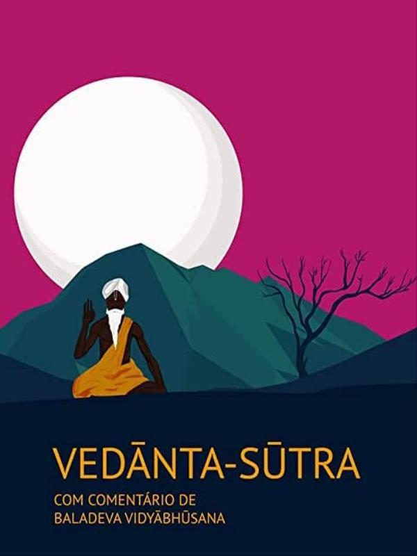 Vedanta Sutra, com ComentáRio de Baladeva Vidyabhusana - Vol. 2