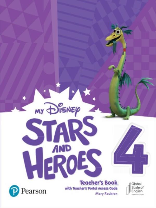 My Disney Stars & Heroes Level 4 Teacher S Book With Teacher S Portal Access Code