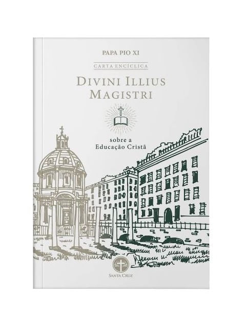 EncíClica Divini Illius Magistri: sobre a Educação Cristã