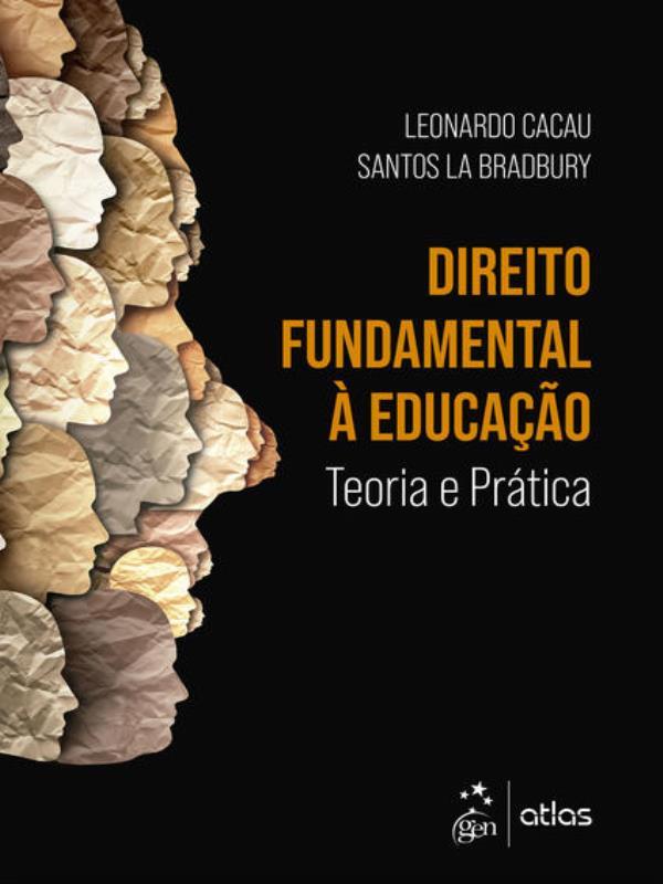 Direito Fundamental à Educação - Teoria e PráTica - 1ª Edição 2023