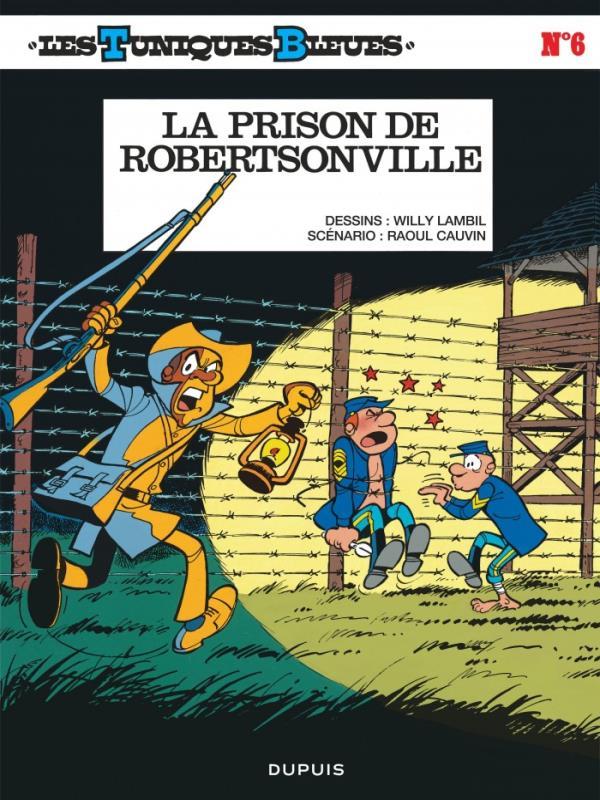 Les Tuniques Bleues - La Prison de Robertsonville - Vol. 6