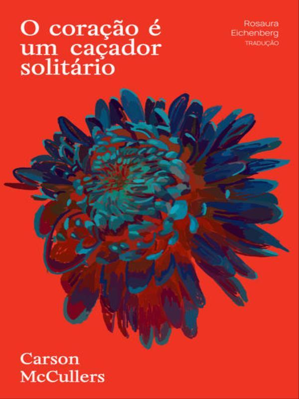O Coração é um CaçAdor SolitáRio