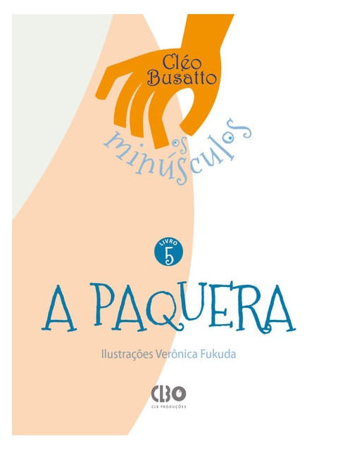 Coleção os MinúSculos - Livro 5 - a Paquera - Vol. 5