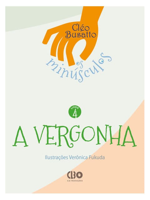 Coleção os MinúSculos - Livro 4 - a Vergonha - Vol. 4