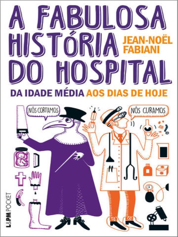 A Fabulosa HistóRia do Hospital - Vol. 1349