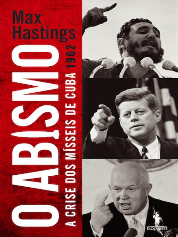 O Abismo - a Crise dos MíSseis de Cuba 1962