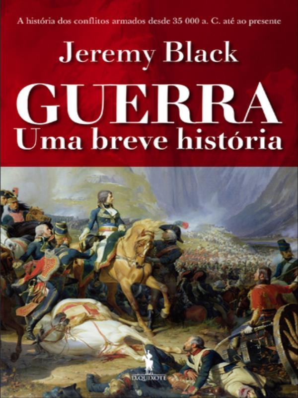 Guerra - uma Breve HistóRia