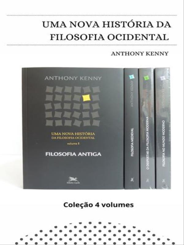Uma Nova HistóRia da Filosofia Ocidental – Coleção 4 Volumes - Vol. 4