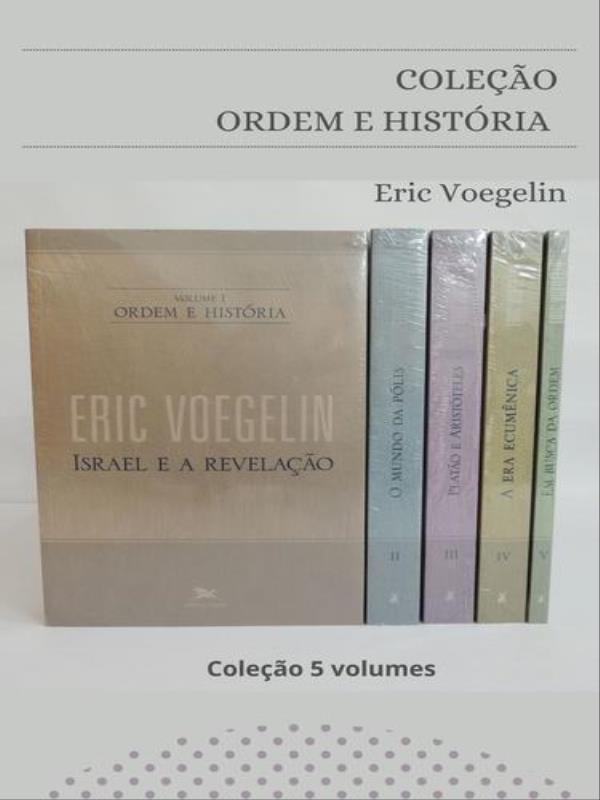 Ordem e HistóRia – Coleção 5 Volumes