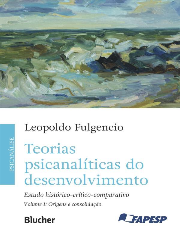 Teorias PsicanalíTicas do Desenvolvimento - Vol. 1