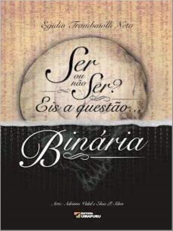 Ser ou Não Ser? Eis a Questão BináRia