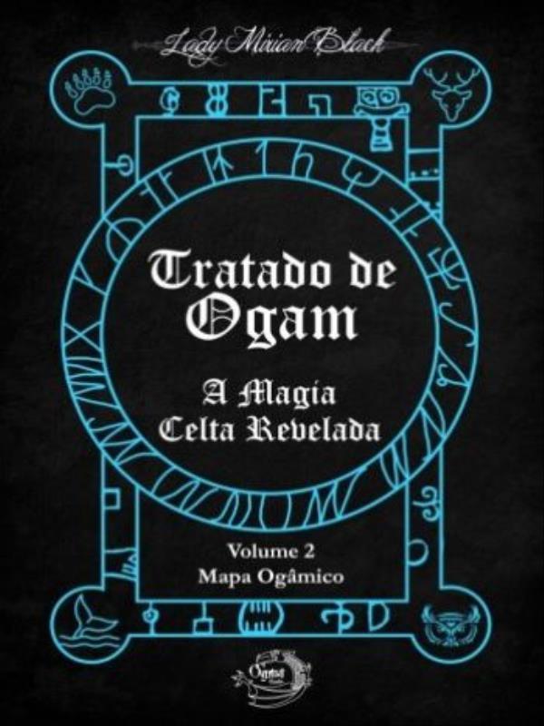 Tratado de Ogam - a Magia Celta Revelada - Vol. 2