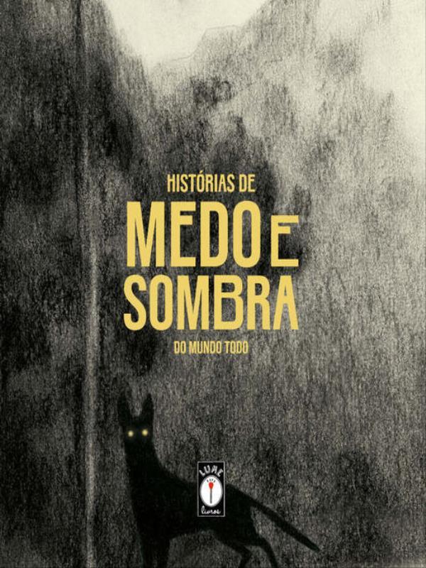 HistóRias de Medo e Sombra do Mundo Todo