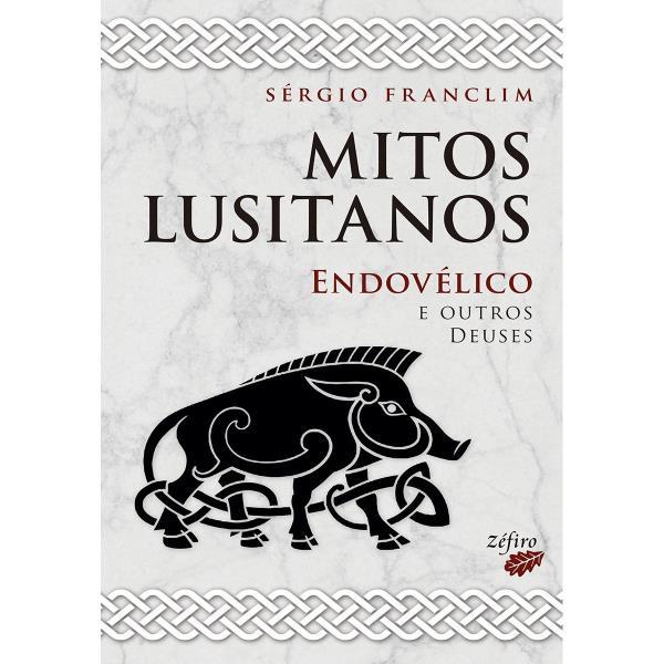 Mitos Lusitanos - EndovéLico e Outros Deueses