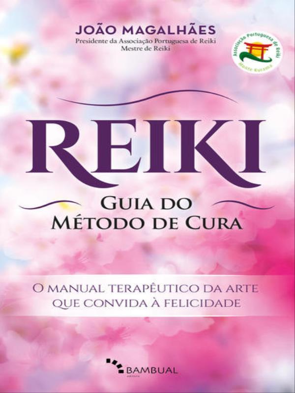 Reiki, Guia do MéTodo de Cura