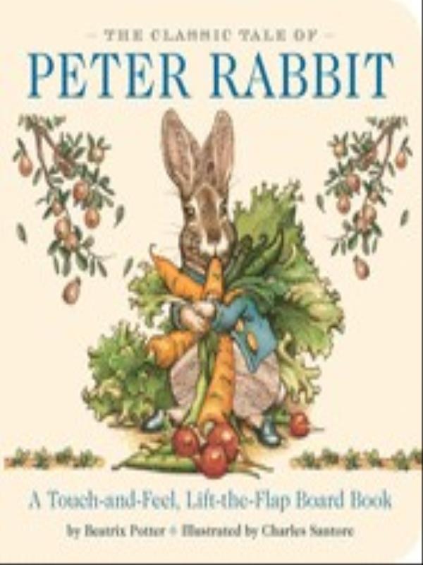 The Classic Tale Of Peter Rabbit Touch And Feel Board Book