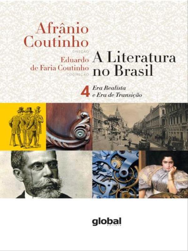 A Literatura no Brasil - Era Realista e Era de Transição
