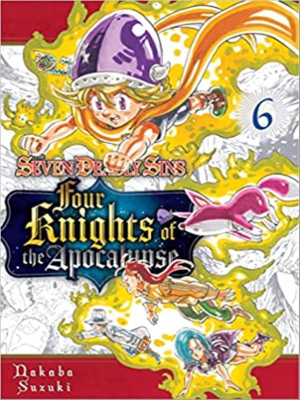 The Seven Deadly Sins - Four Knights Of The Apocalypse - Vol. 6