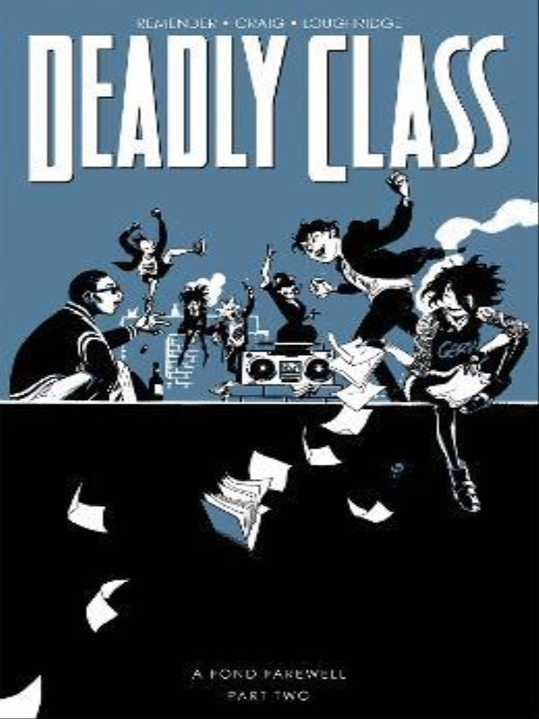Deadly Class - a Fond Parewell - Part Two - Vol. 12