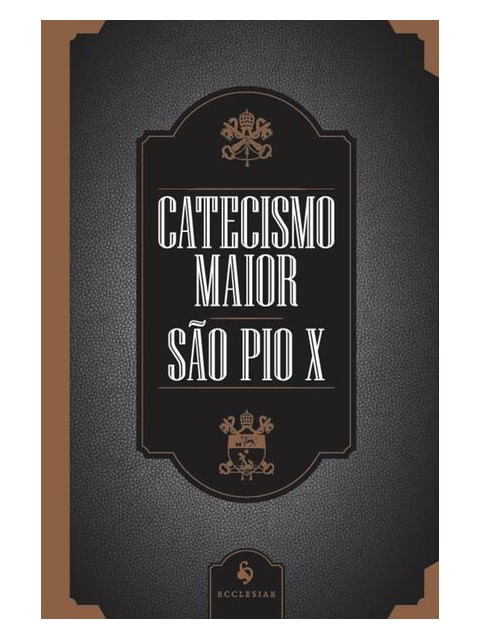 Catecismo Maior de São Pio X