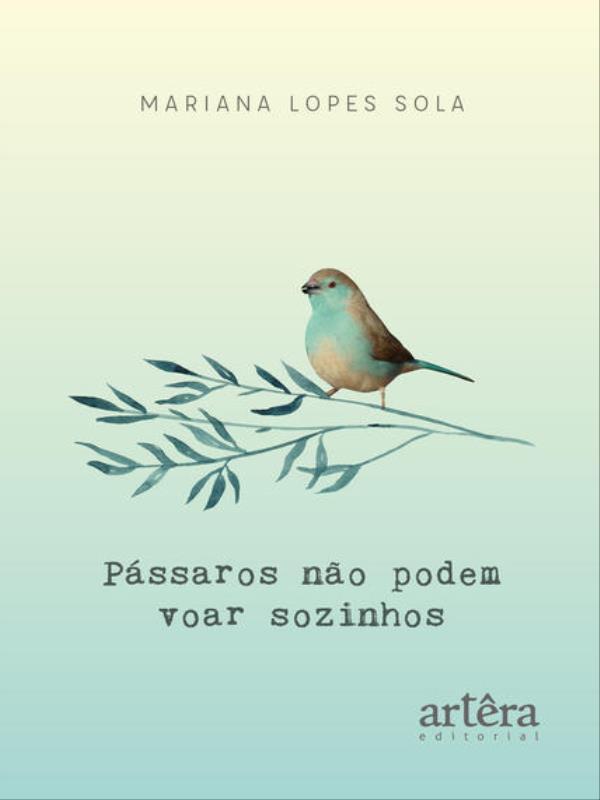 PáSsaros Não Podem Voar Sozinhos