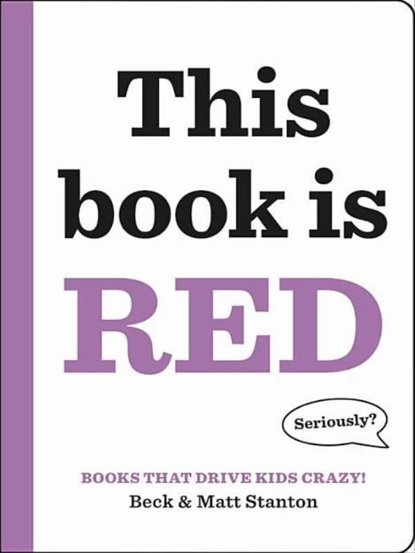 This Book Is Red - Books That Drive Kids Crazy!