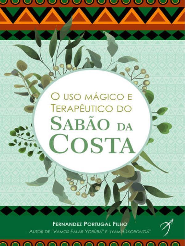 O Uso MáGico e TerapêUtico do Sabão da Costa