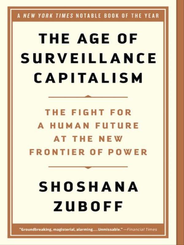 The Age Of Surveillance Capitalism