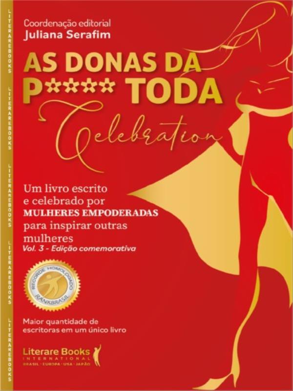 As Donas da P**** Toda Celebration. Vol 3 - Edição Comemorativa