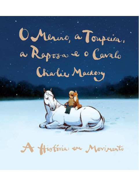 O Menino, a Toupeira, a Raposa e o Cavalo - a HistóRia em Movimento